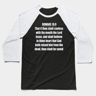 ROMANS 10:9 King James Version (KJV) Bible Verse Typography Baseball T-Shirt